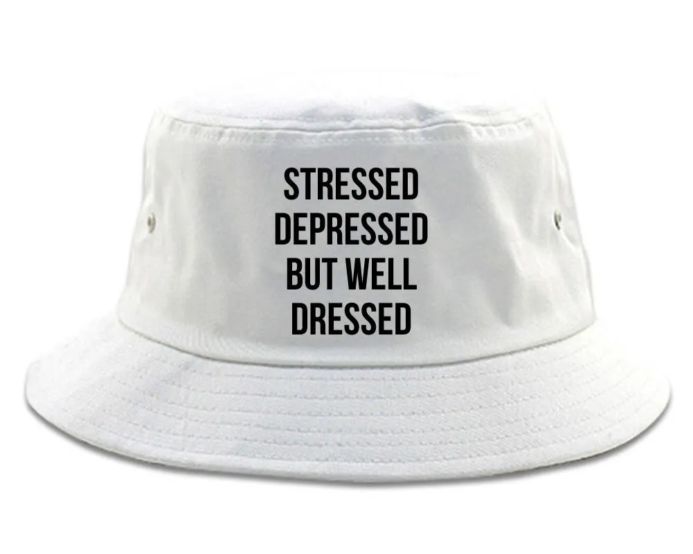 Stressed Depressed But Well Dressed Bucket Hat White